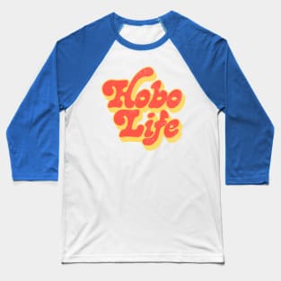 Hobo Life / Faded Thrift Style Retro Design Baseball T-Shirt